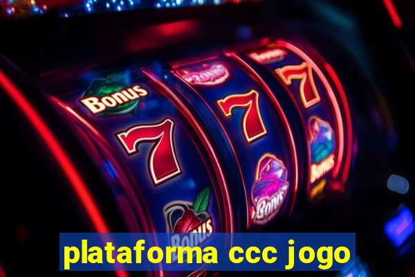 plataforma ccc jogo